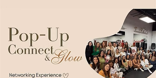 Pop- Up Connect & Glow- Networking Experience