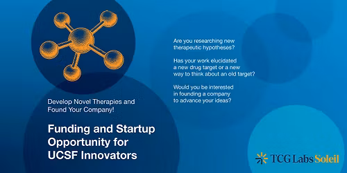 TCG Labs Soleil: Startup & Funding Seminar for UCSF Innovators