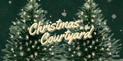 Christmas in the Courtyard