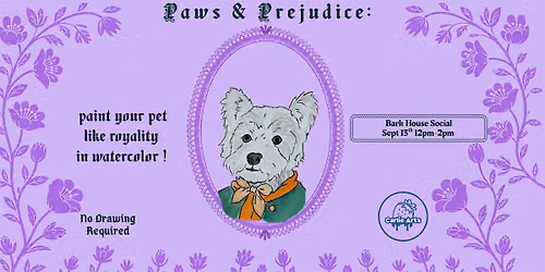 Paws & Prejudice: Paint Your Pet Like Royalty (Watercolor)