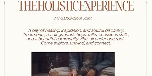 The Holistic Experience - Mind.Body.Soul.Spirit.Fair