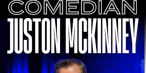 COMEDIAN JUSTON MCKINNEY