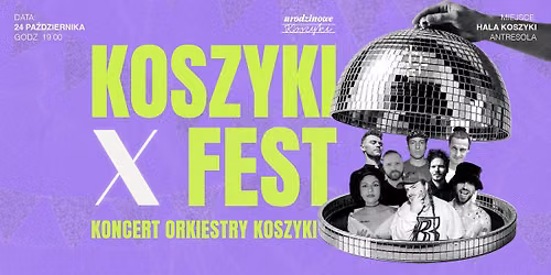 Koszyki X Fest - Orkiestra Koszyki by Wuja HZG