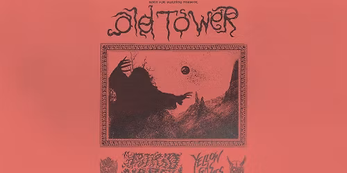 Born for Burning Presents: Old Tower, Putrid Marsh & Yellow Gas Flames