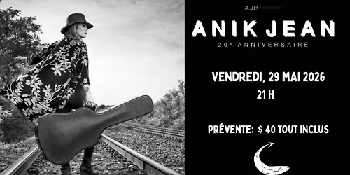 Anik Jean 20 i\u00e8me anniversaire @ La Baleine Endiabl\u00e9e