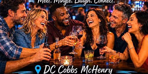 Singles Social Mixer McHenry, IL DC Cobbs