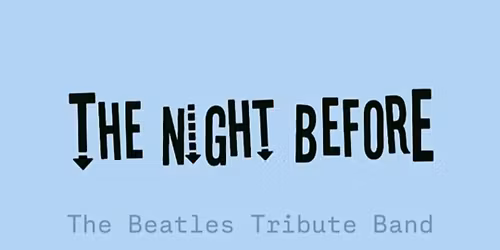 The Night Before - Beatles (tribute band)