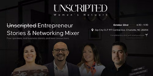 Unscripted: Entrepreneur Stories & Networking Mixer