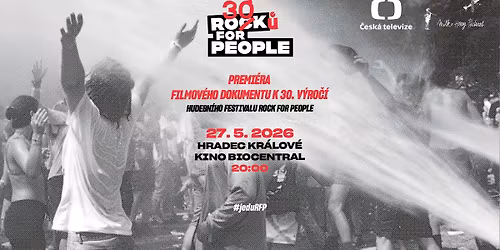 PREMI\u00c9RA dokumentu 30 Ro(c)k\u016f for People \/ HRADEC KR\u00c1LOV\u00c9