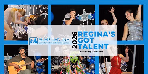 4th Annual Regina's Got Talent presented by SCEP CENTRE — Turvey Centre