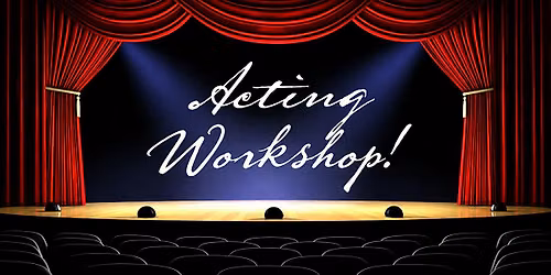 Mini Acting Workshop: From Character to Stage!