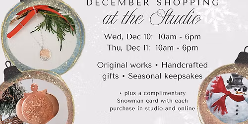 December Shopping at the Studio for the Artful Gifting!