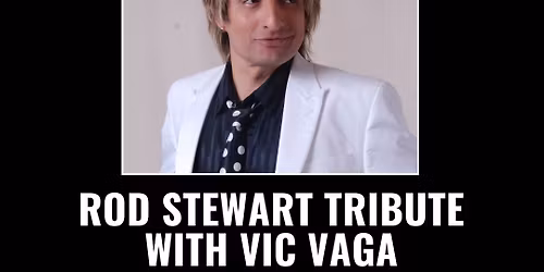 Vic Vaga - Tribute to Rod Stewart