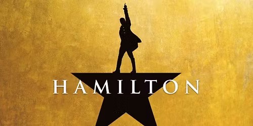 \u2b50HAMILTON THE MUSICAL\u2b50 (Premium Seating)