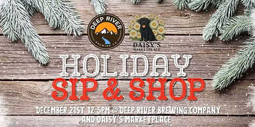 Holiday Sip & Shop | Deep River Brewing Company