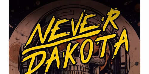 NEVER DAKOTA 