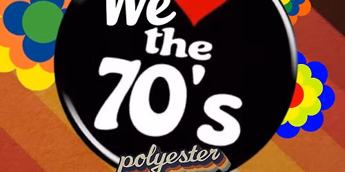 We love the 70s