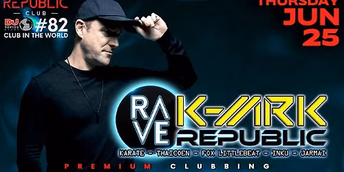RAVE REPUBLIC - Thursday, 25th June