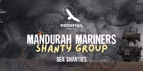 Wedgetail Brewing Co - Mandurah Mariners Sea Shanties