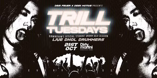 DESI FEVER X DESII MOTIVE PRESENTS TRILL TUESDAYS