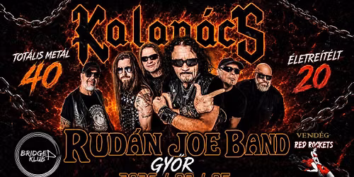 Kalap\u00e1cs \/ Rud\u00e1n Joe Band \/ Red Rockets Koncert Gy\u0151r!