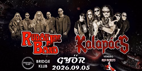 Kalap\u00e1cs \/ Rud\u00e1n Joe Band \/ Red Rockets Koncert Gy\u0151r!