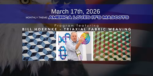 March PROGRAM - Bill Hoernke - Triaxial Fabric Weaving