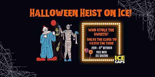 Halloween Heist on Ice