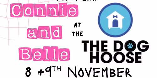 Connie and Belle pop up at The Dog Hoose