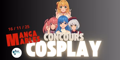 Concours cosplay MANGA MARLES