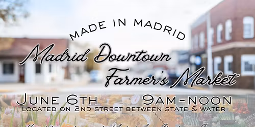 June 6th Madrid Iowa Farmer's Market 
