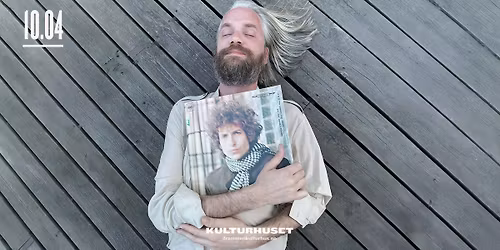 Einar Stenseng spiller Bob Dylans \u00abBlonde On Blonde\u00bb \/\/ Drammen kulturhus