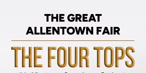 The Four Tops with Allentown Symphony Orchestra at Allentown Fairgrounds