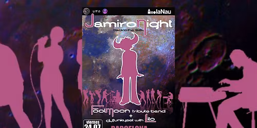 JamiroNight FoolMoon Jamiroquai tribute band + Dj funkyset with Lito
