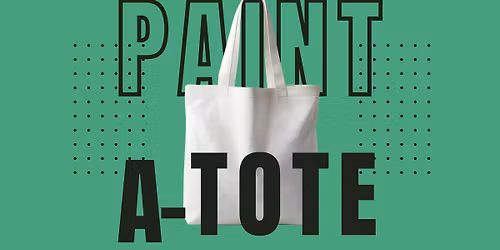 Paint a Tote!