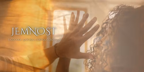 Jemnost - Svoboda pohybu ~ Gentle - freedom to move