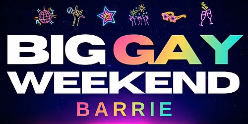 BIG GAY WEEKEND BARRIE (August 28-30)