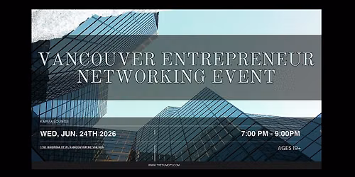 Vancouver Entrepreneur Networking Event