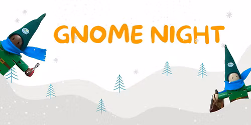 Gnome Night
