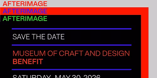 Afterimage - Museum of Craft and Design Benefit