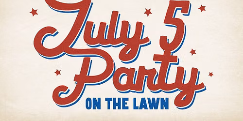 July 5th Party: Food, Music, Games, Fireworks