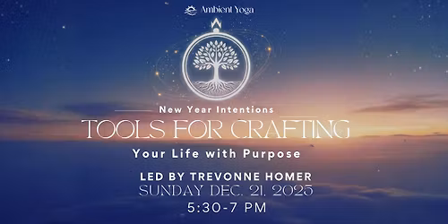 New Year Intentions: Tools for Crafting Your Life with Purpose