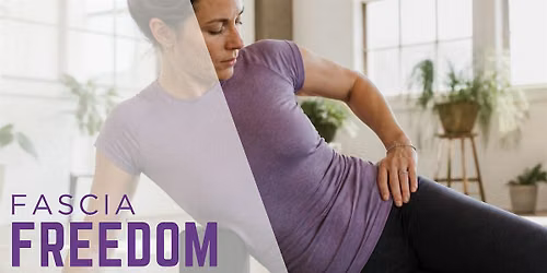 Fascia Freedom: Creating More Ease Through Movement & Body Awareness