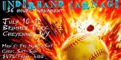 Underhand Carnage - 36 Hour Softball Tournament