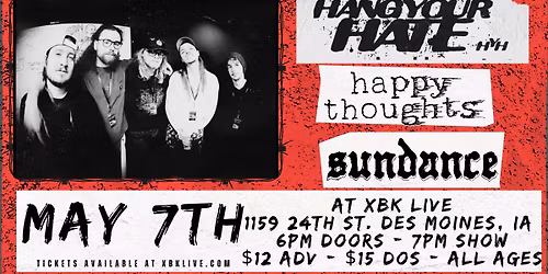 Hang Your Hate w\/ Happy Thoughts and Sundance