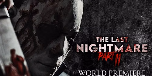 The Last Nightmare Part II: A Halloween Fan Film WORLD PREMIERE!