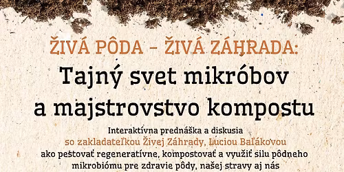 \u017div\u00e1 p\u00f4da - \u017eiv\u00e1 z\u00e1hrada: Tajn\u00fd svet mikr\u00f3bov a majstrovstvo kompostu - podujatie v Novej Dubnici