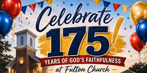 Fulton Church's 175 Anniversary Celebration