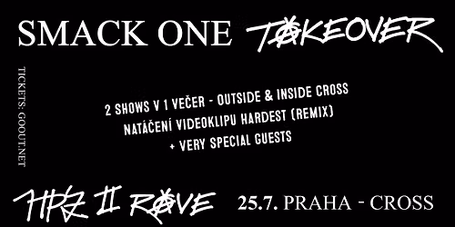 SMACK ONE TAKEOVER - 2 SHOWS - OUTSIDE & INSIDE
