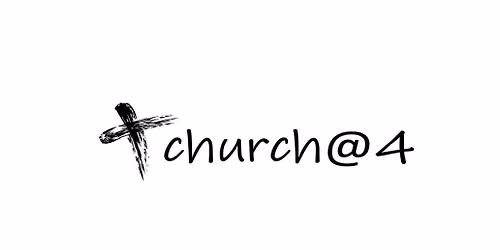 \u2728 church@4 \u2013 Everyone Welcome \u2728